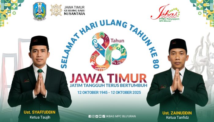 Ust. SYAFIUDDIN DAN Ust. ZAINUDDIN SAMPAIKAN UCAPAN SELAMAT HARI JADI JAWA TIMUR KE-80: “JATIM TANGGUH, TERUS BERTUMBUH”