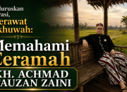 Meluruskan Narasi, Merawat Ukhuwah: Memahami Ceramah KH. Achmad Fauzan Zaini dalam Konteks Tradisi Nahdlatul Ulama